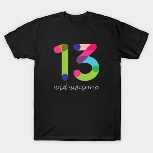 13 and Awesome T-Shirt